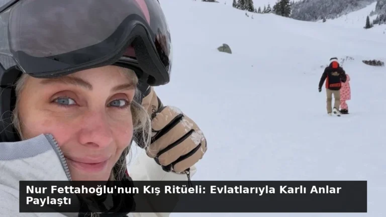 Nur Fettahoğlu’nun Kış Ritüeli: Evlatlarıyla Karlı Anlar Paylaştı