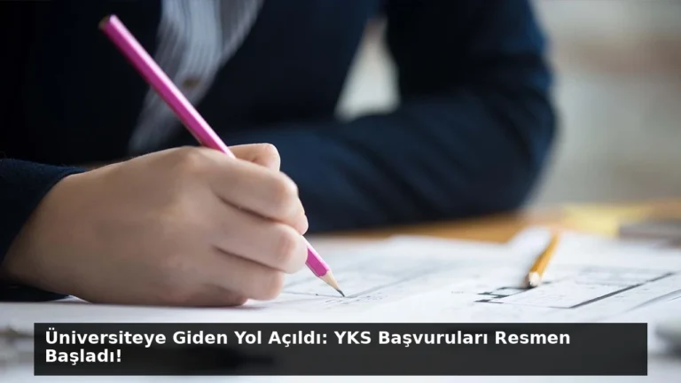 Üniversiteye Giden Yol Açıldı: YKS Başvuruları Resmen Başladı!