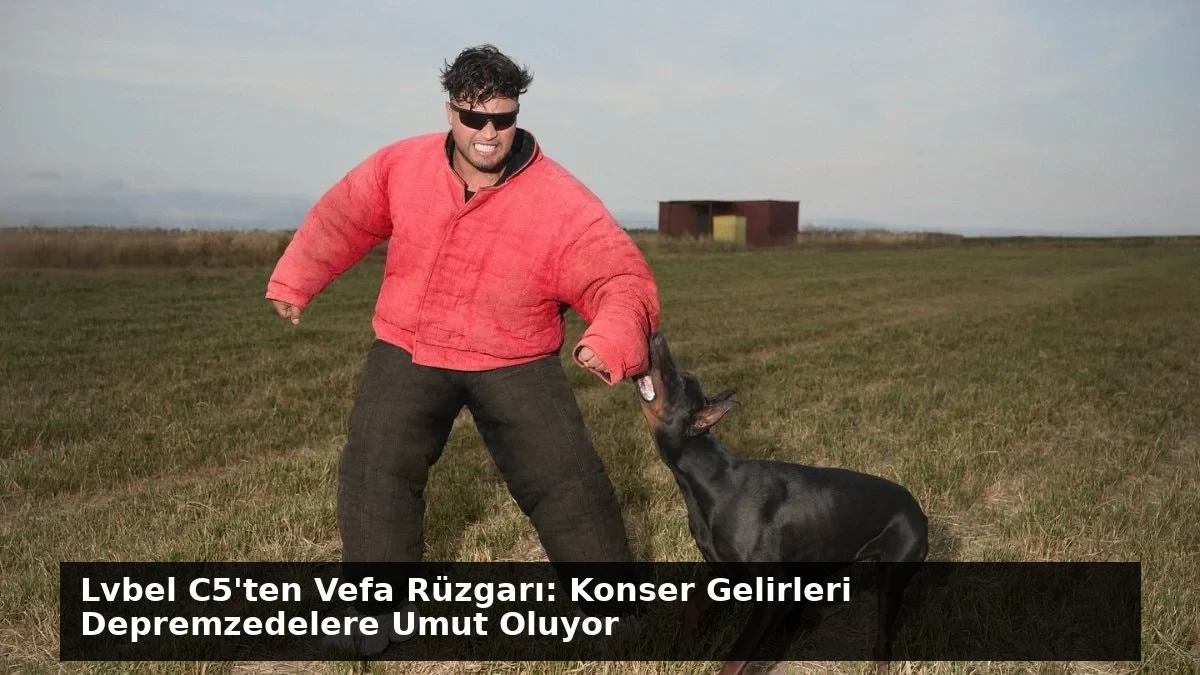 Lvbel C5’ten Vefa Rüzgarı: Konser Gelirleri Depremzedelere Umut Oluyor