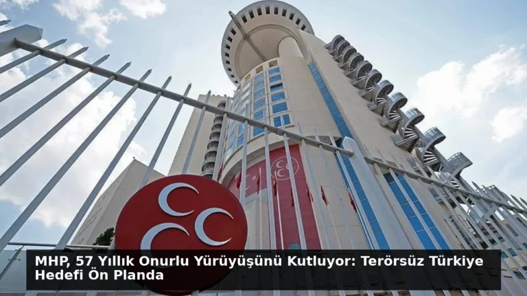 MHP, 57 Yıllık Onurlu Yürüyüşünü Kutluyor: Terörsüz Türkiye Hedefi Ön Planda