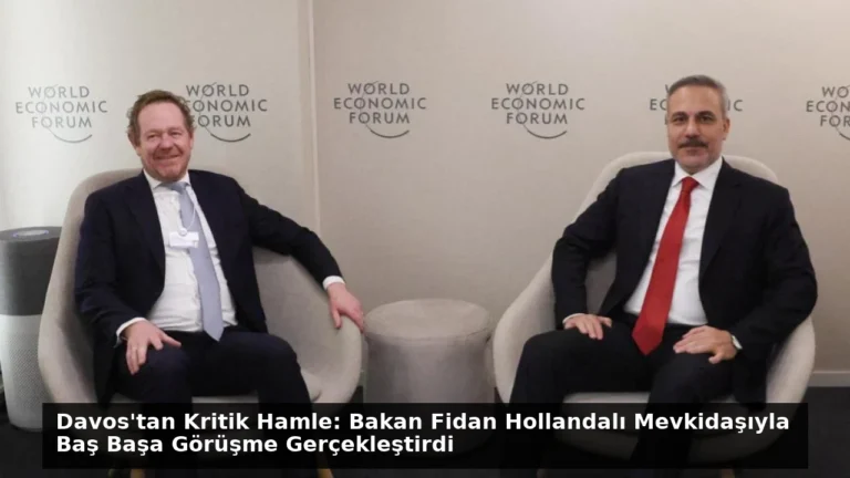 Davos’tan Kritik Hamle: Bakan Fidan Hollandalı Mevkidaşıyla Baş Başa Görüşme Gerçekleştirdi