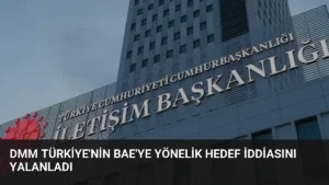 DMM Türkiye’nin BAE’ye yönelik hedef iddiasını yalanladı