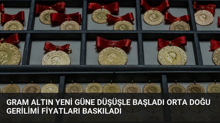 Gram Altın Yeni Güne Düşüşle Başladı Orta Doğu Gerilimi Fiyatları Baskıladı