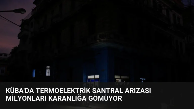 Küba’da Termoelektrik Santral Arızası Milyonları Karanlığa Gömüyor