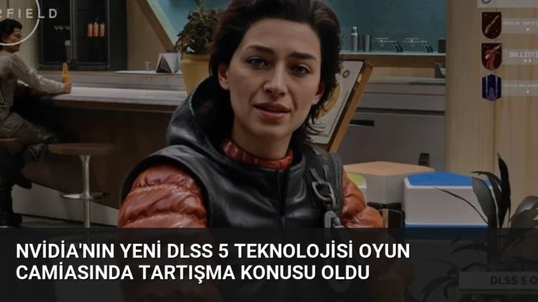 Nvidia’nın Yeni DLSS 5 Teknolojisi Oyun Camiasında Tartışma Konusu Oldu