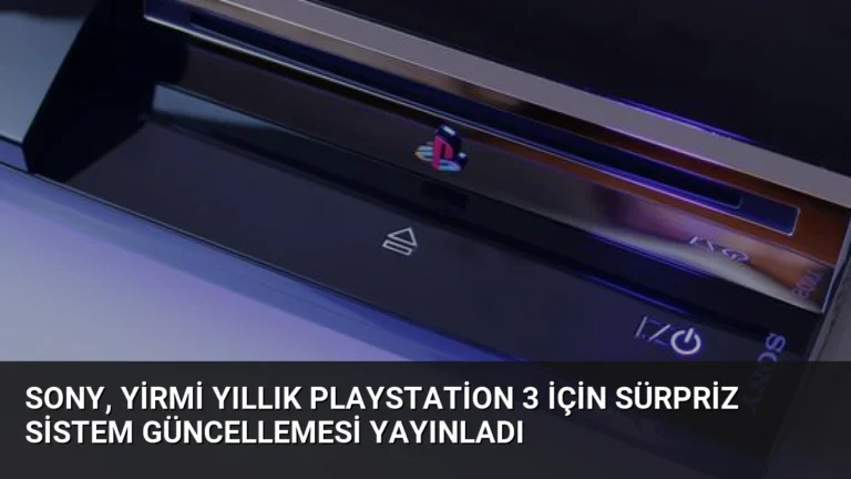 Sony, Yirmi Yıllık PlayStation 3 İçin Sürpriz Sistem Güncellemesi Yayınladı