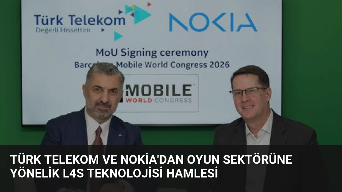 Türk Telekom ve Nokia’dan Oyun Sektörüne Yönelik L4S Teknolojisi Hamlesi