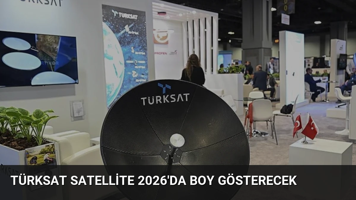 TÜRKSAT Satellite 2026’da boy gösterecek