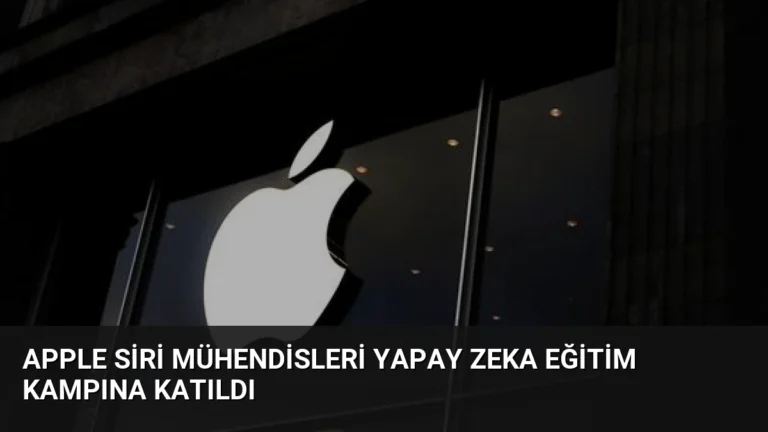 Apple Siri Mühendisleri Yapay Zeka Eğitim Kampına Katıldı