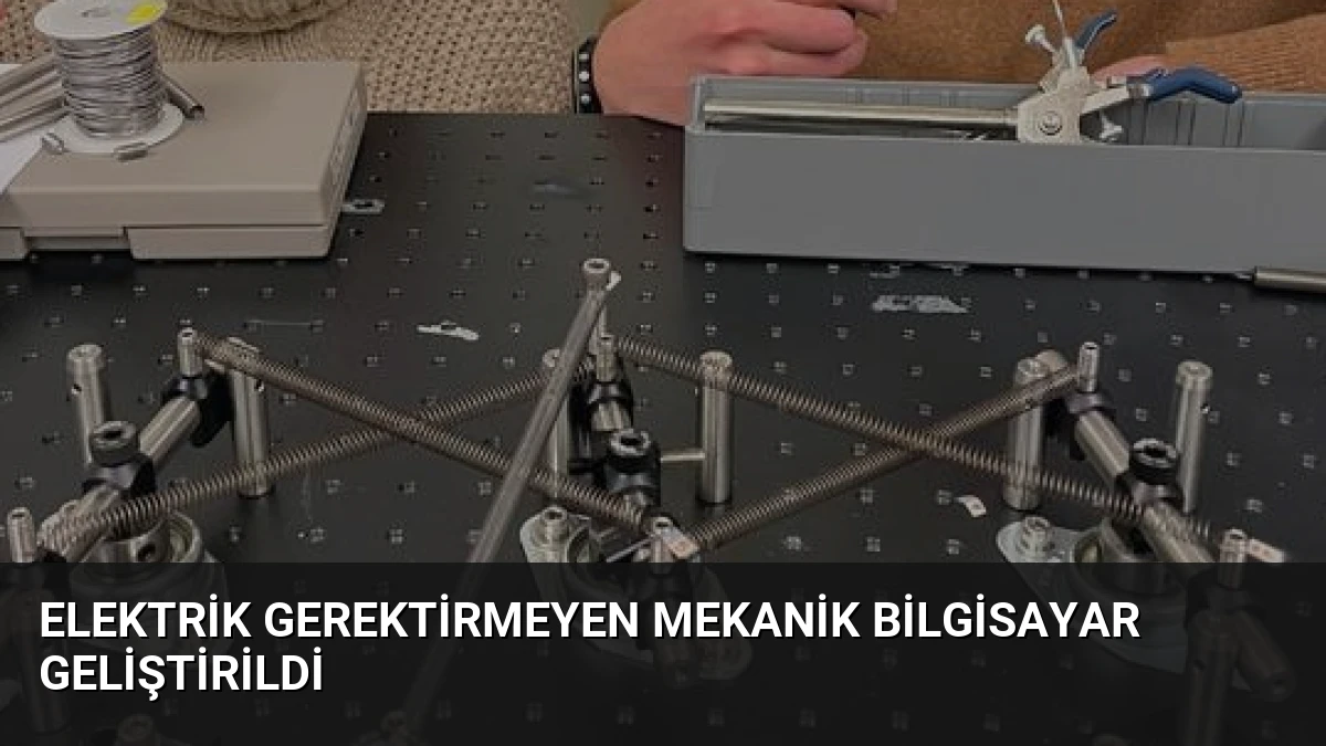 Elektrik Gerektirmeyen Mekanik Bilgisayar Geliştirildi