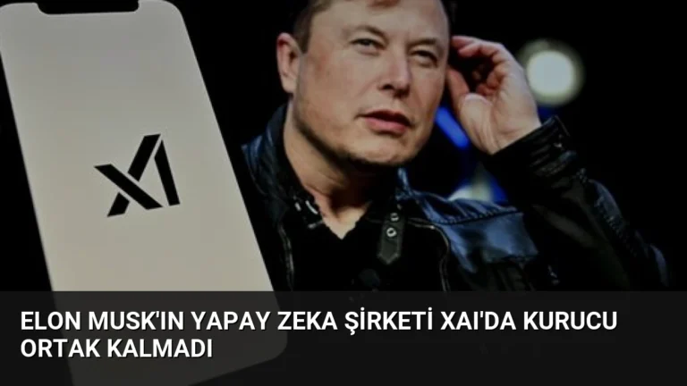 Elon Musk’ın Yapay Zeka Şirketi xAI’da Kurucu Ortak Kalmadı