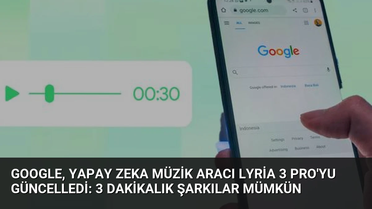 Google, yapay zeka müzik aracı Lyria 3 Pro’yu güncelledi: 3 dakikalık şarkılar mümkün