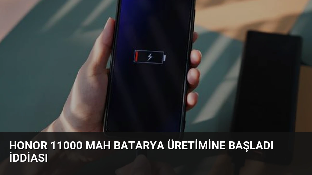 Honor 11000 mAh Batarya Üretimine Başladı İddiası