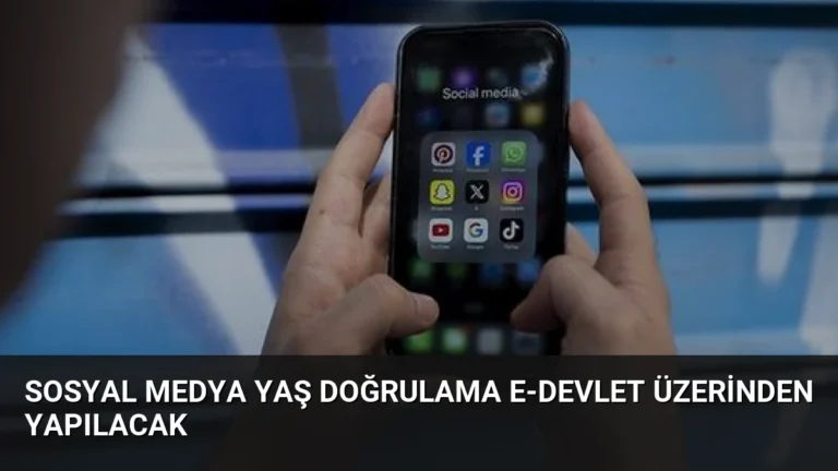 Sosyal Medya Yaş Doğrulama e-Devlet Üzerinden Yapılacak