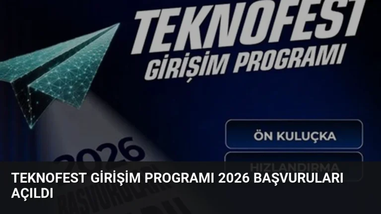 TEKNOFEST Girişim Programı 2026 Başvuruları Açıldı