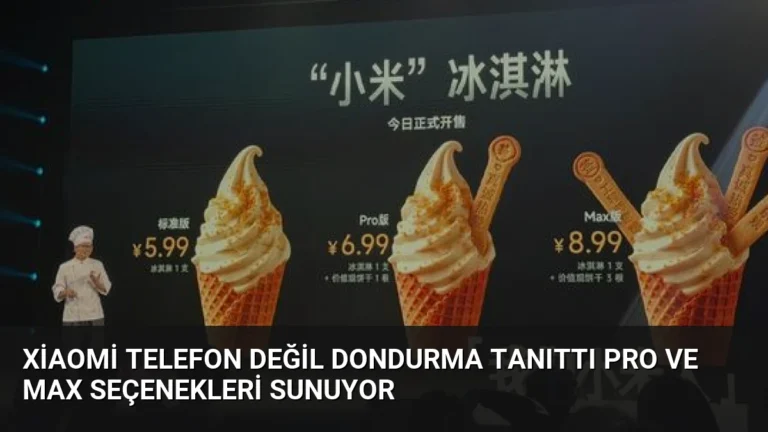 Xiaomi Telefon Değil Dondurma Tanıttı Pro ve Max Seçenekleri Sunuyor