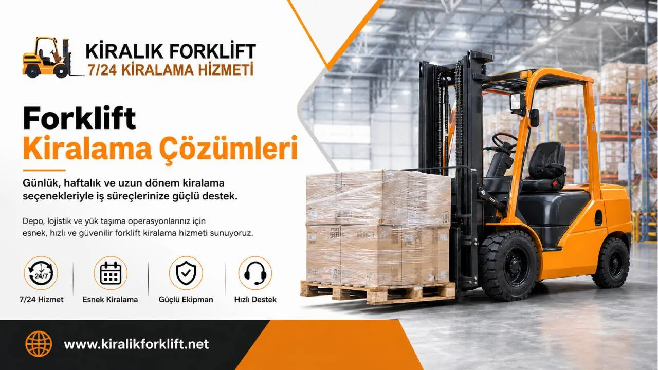 Forklift Kiralama ile İşletme Maliyetlerini Optimize Etme Yolları