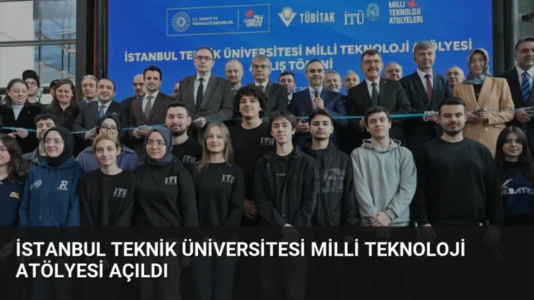 İstanbul Teknik Üniversitesi Milli Teknoloji Atölyesi Açıldı