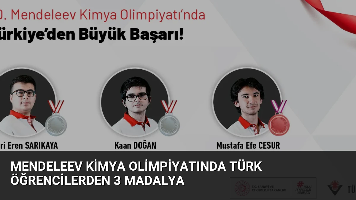 Mendeleev Kimya Olimpiyatında Türk Öğrencilerden 3 Madalya