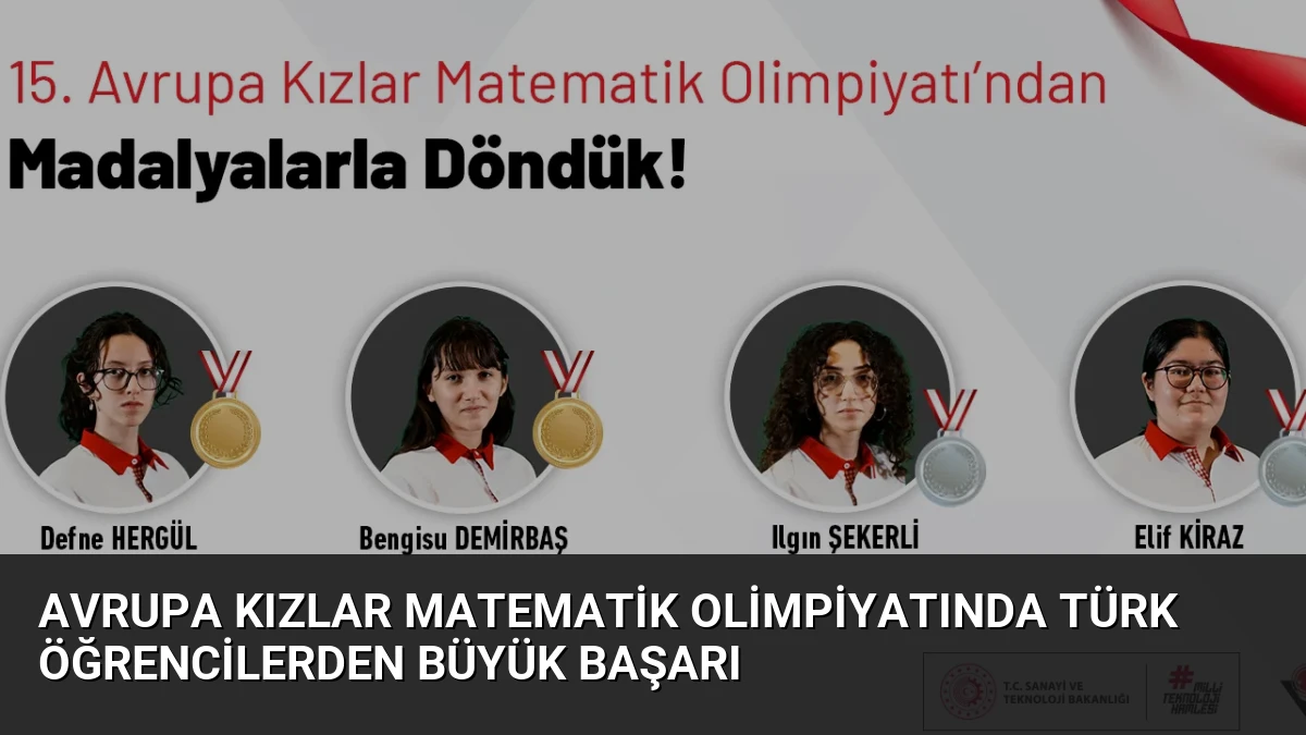 Avrupa Kızlar Matematik Olimpiyatında Türk Öğrencilerden Büyük Başarı