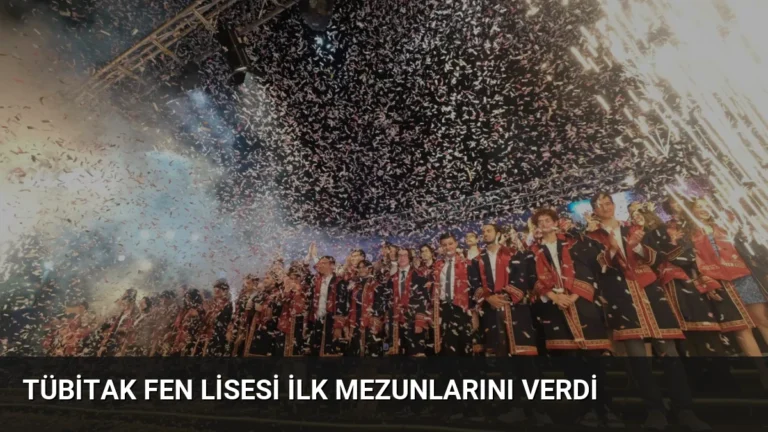 TÜBİTAK Fen Lisesi İlk Mezunlarını Verdi