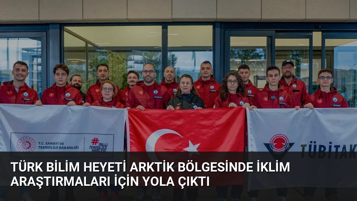 Türk bilim heyeti Arktik bölgesinde iklim araştırmaları için yola çıktı