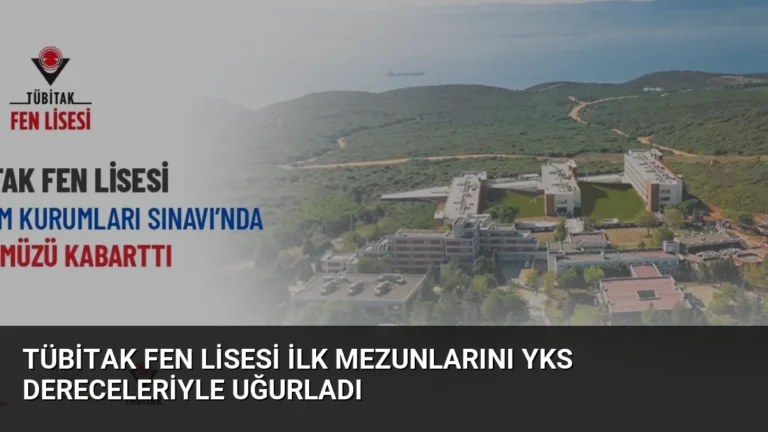TÜBİTAK Fen Lisesi ilk mezunlarını YKS dereceleriyle uğurladı