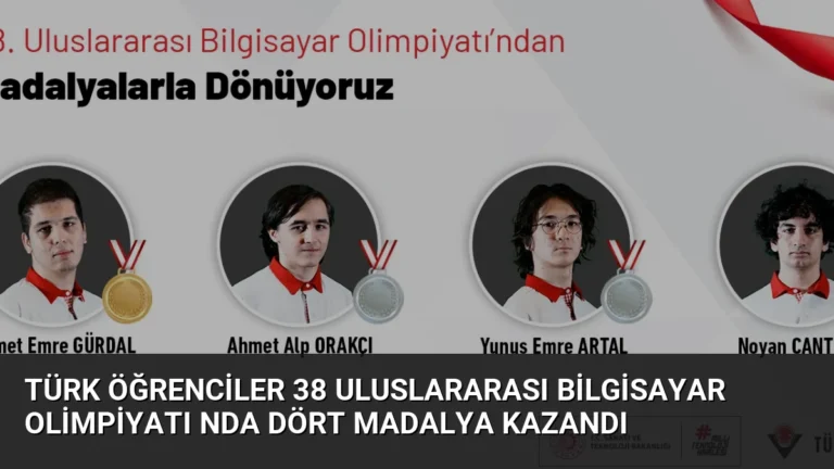 Türk Öğrenciler 38 Uluslararası Bilgisayar Olimpiyatı nda Dört Madalya Kazandı
