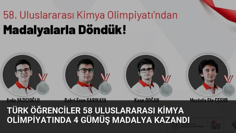 Türk Öğrenciler 58 Uluslararası Kimya Olimpiyatında 4 Gümüş Madalya Kazandı