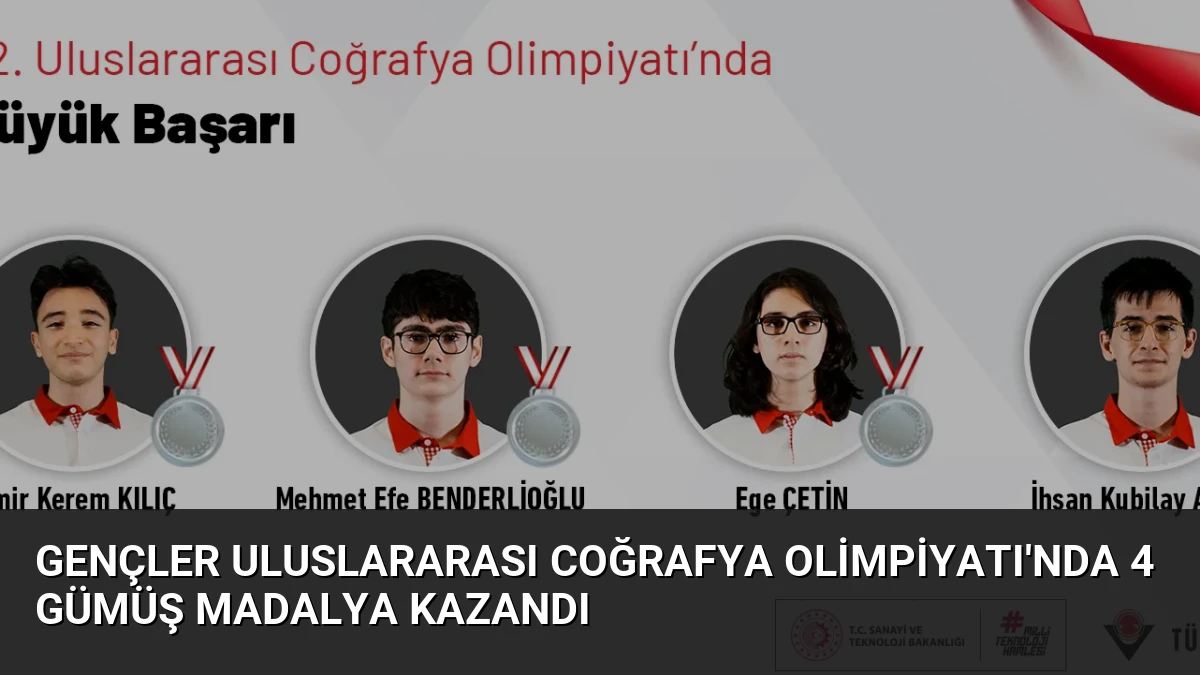 Gençler Uluslararası Coğrafya Olimpiyatı’nda 4 Gümüş Madalya Kazandı
