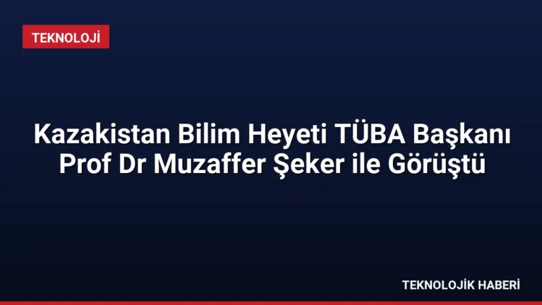 Kazakistan Bilim Heyeti TÜBA Başkanı Prof Dr Muzaffer Şeker ile Görüştü