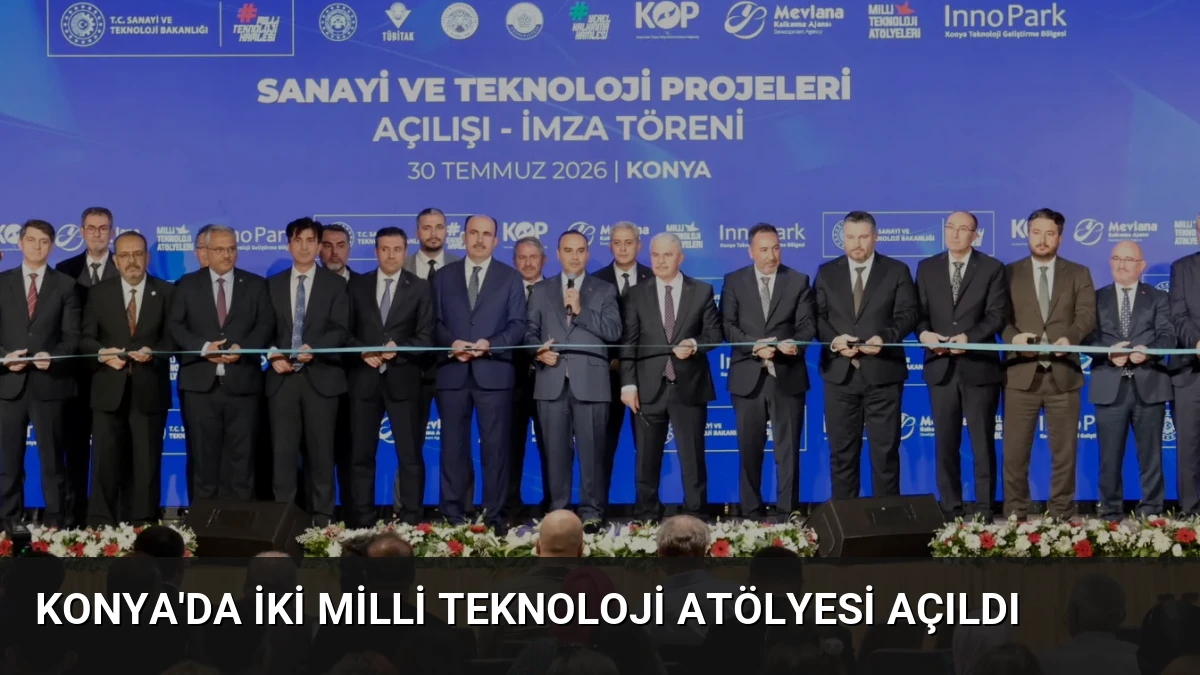 Konya’da İki Milli Teknoloji Atölyesi Açıldı