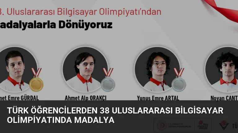 Türk Öğrencilerden 38 Uluslararası Bilgisayar Olimpiyatında Madalya