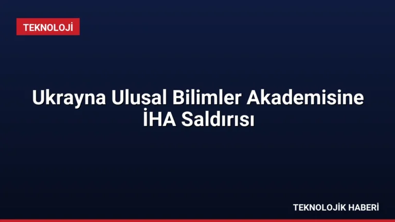 Ukrayna Ulusal Bilimler Akademisine İHA Saldırısı