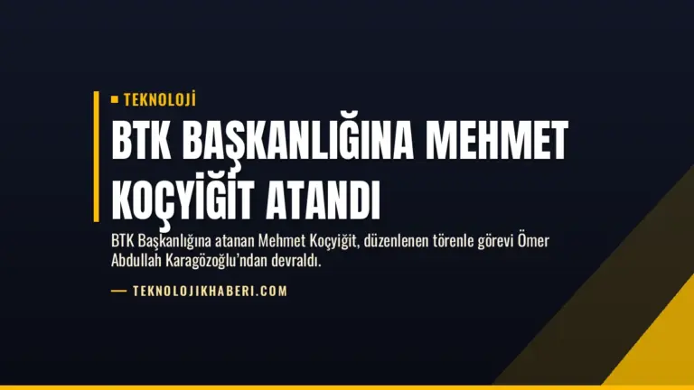 BTK Başkanlığına Mehmet Koçyiğit Atandı