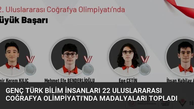 Genç Türk bilim insanları 22 Uluslararası Coğrafya Olimpiyatı’nda madalyaları topladı