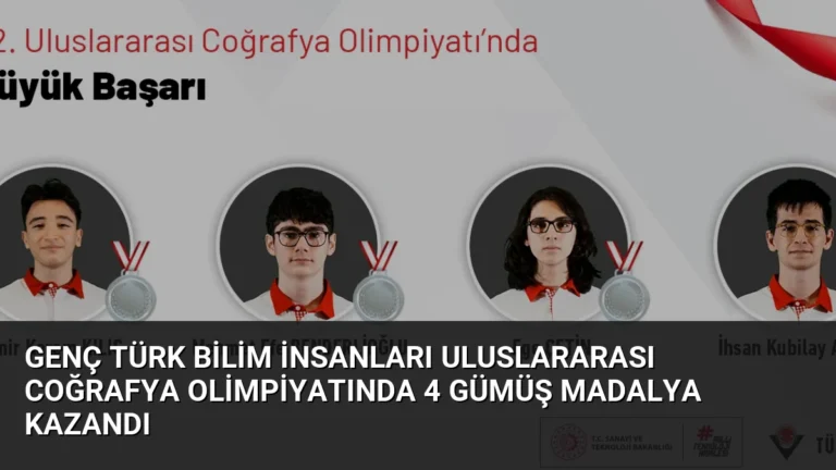 Genç Türk Bilim İnsanları Uluslararası Coğrafya Olimpiyatında 4 Gümüş Madalya Kazandı