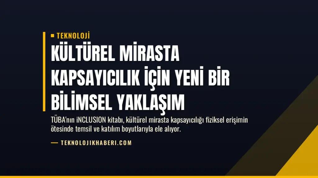 Kültürel Mirasta Kapsayıcılık İçin Yeni Bir Bilimsel Yaklaşım