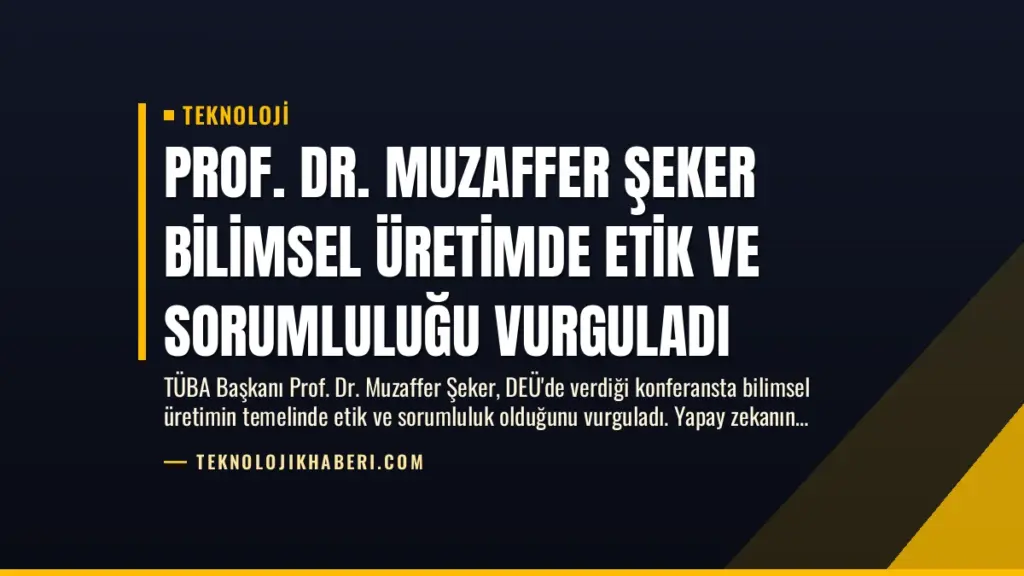 Prof. Dr. Muzaffer Şeker Bilimsel Üretimde Etik ve Sorumluluğu Vurguladı