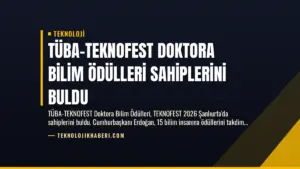 TÜBA-TEKNOFEST Doktora Bilim Ödülleri Sahiplerini Buldu