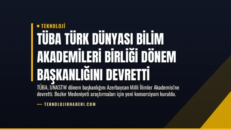 TÜBA Türk Dünyası Bilim Akademileri Birliği Dönem Başkanlığını Devretti