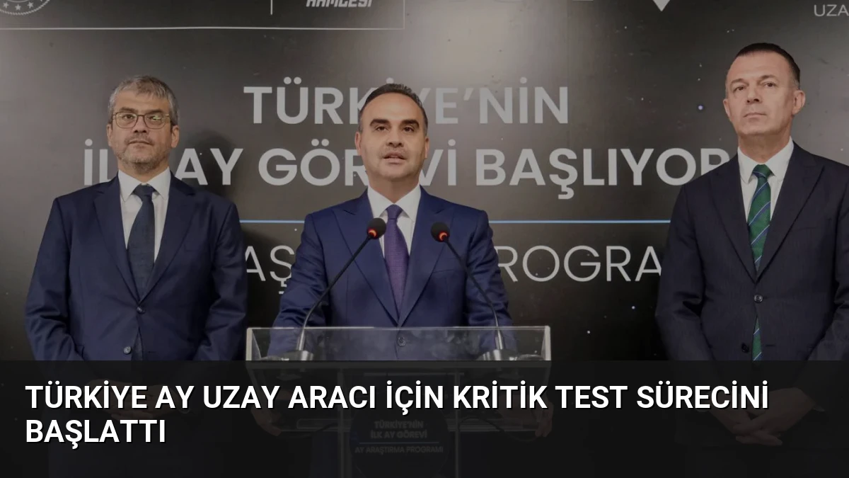 Türkiye Ay Uzay Aracı İçin Kritik Test Sürecini Başlattı